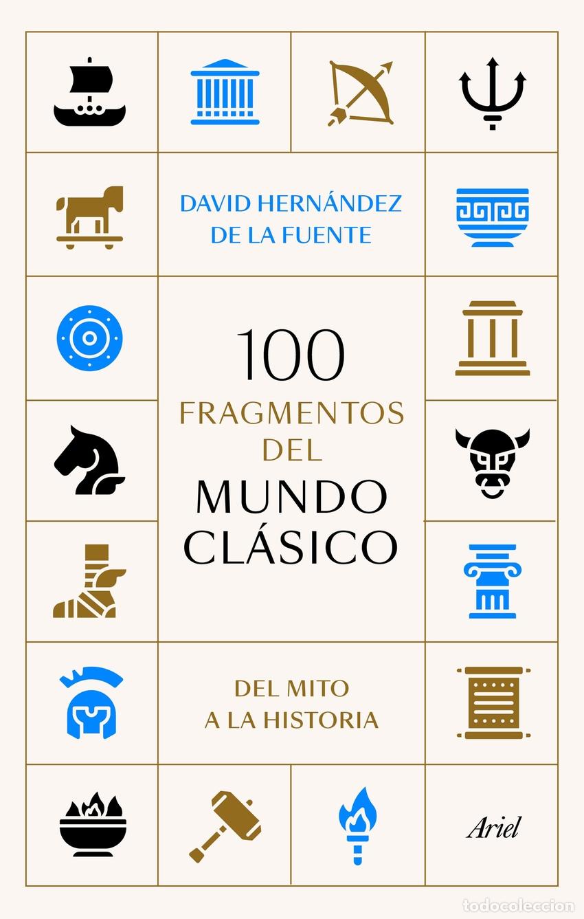 Livres: 100 fragmentos del mundo cl&aacute;sico - Hern&aacute;ndez de la Fuente, David