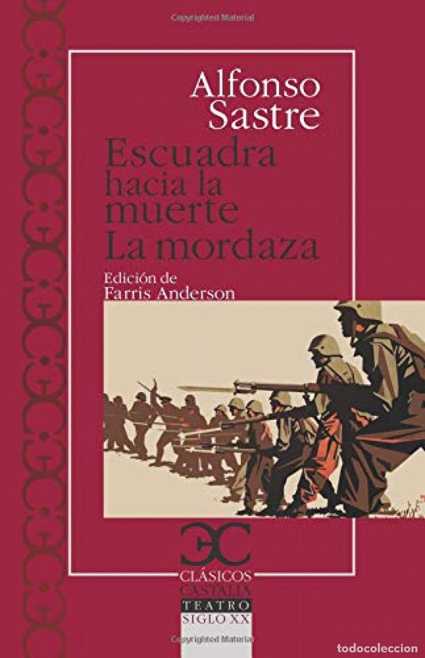 B&uuml;cher: Escuadra hacia la muerte - la mordaza - Sastre, Alfonso