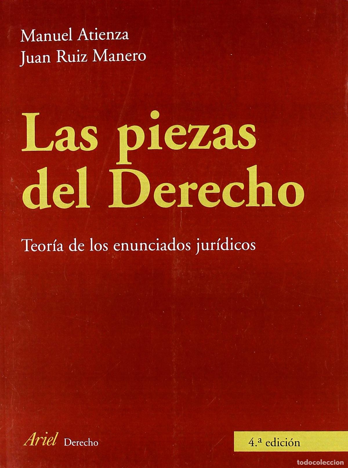 books: piezas del derecho, las - ruiz, juan/atienza, manuel