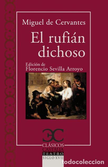 Libros: El rufi&aacute;n dichoso - De Cervantes, Miguel