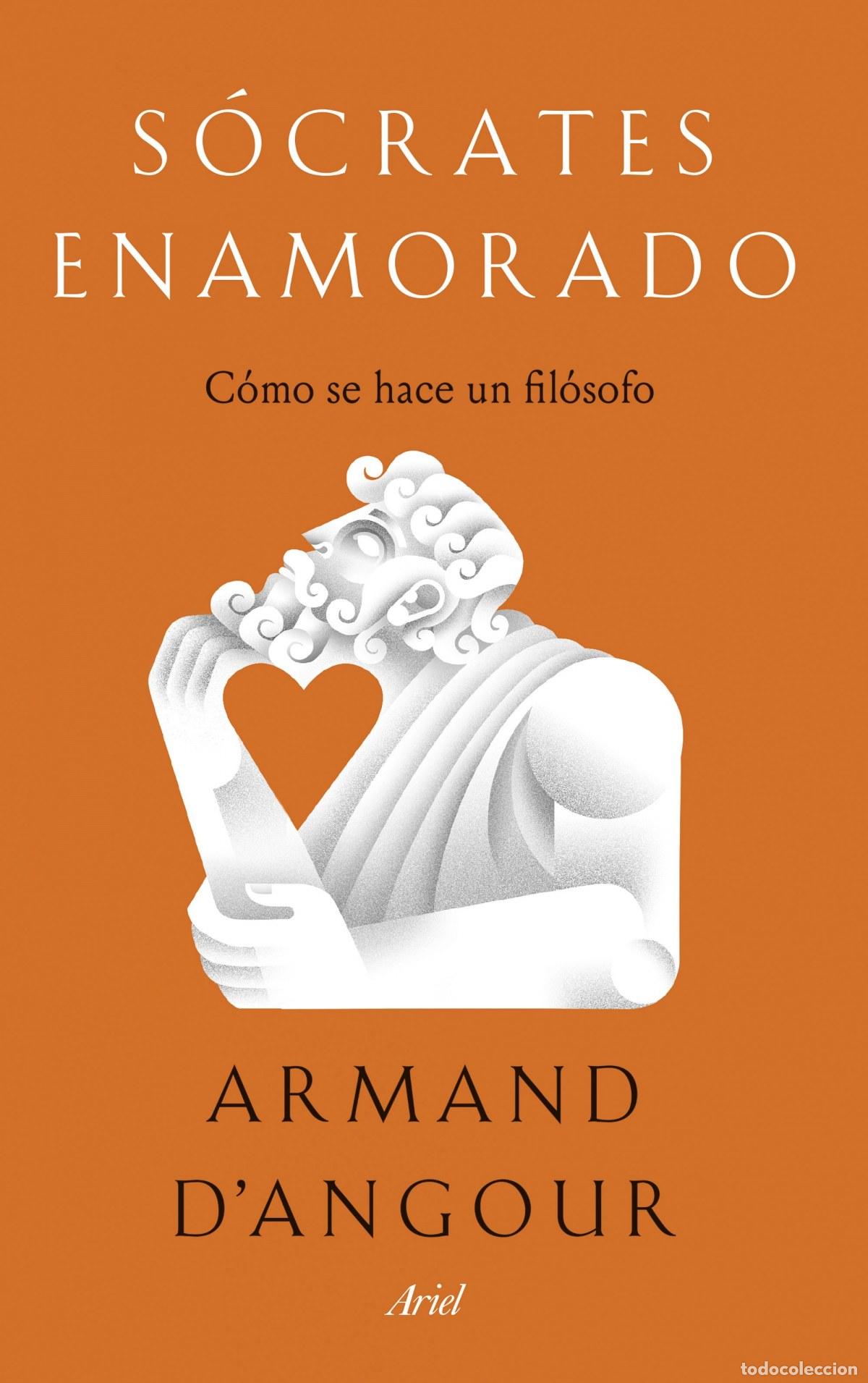 Libros: S&oacute;crates enamorado - DAngour, Armand - Foto 1