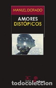 Libros: Amores Dist&oacute;picos - Dorado, Manuel - Foto 1