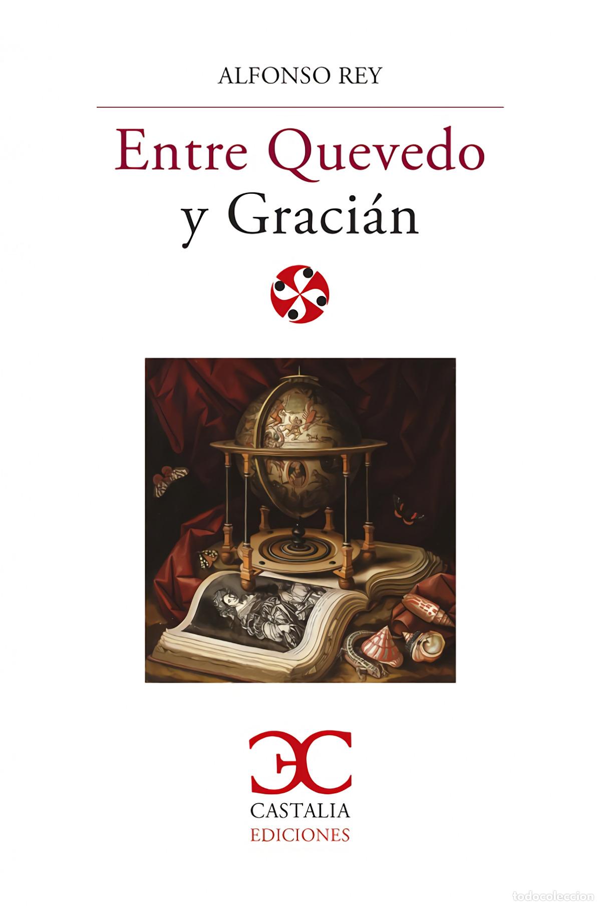 Libros: Entre Quevedo y Graci&aacute;n - Rey, Alfonso - Foto 1