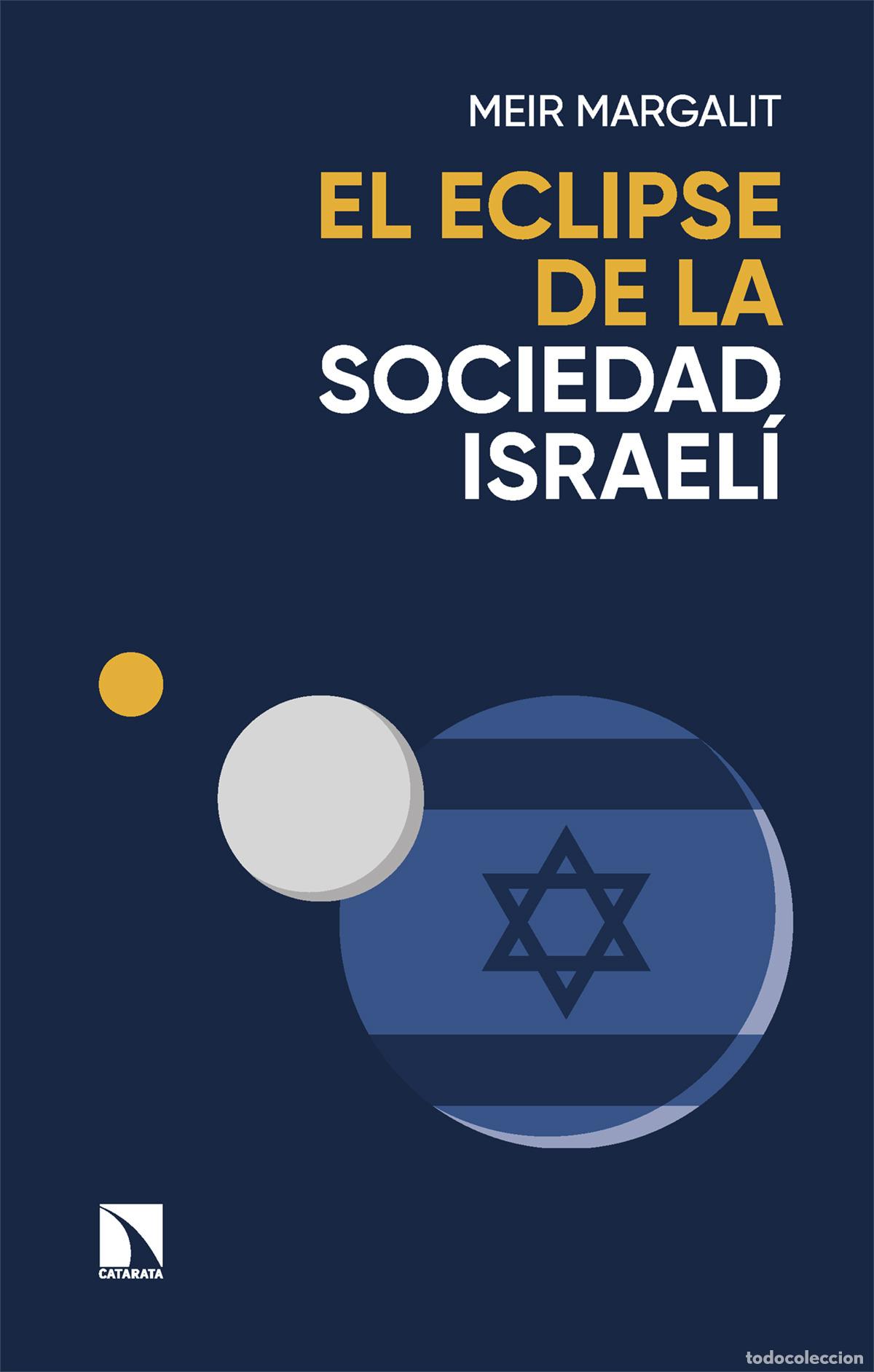 B&uuml;cher: ECLIPSE DE LA SOCIEDAD ISRAELI, EL - MARGALIT, MEIR