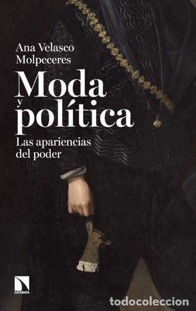 B&uuml;cher: Moda y pol&iacute;tica - Ana Velasco Molpeceres