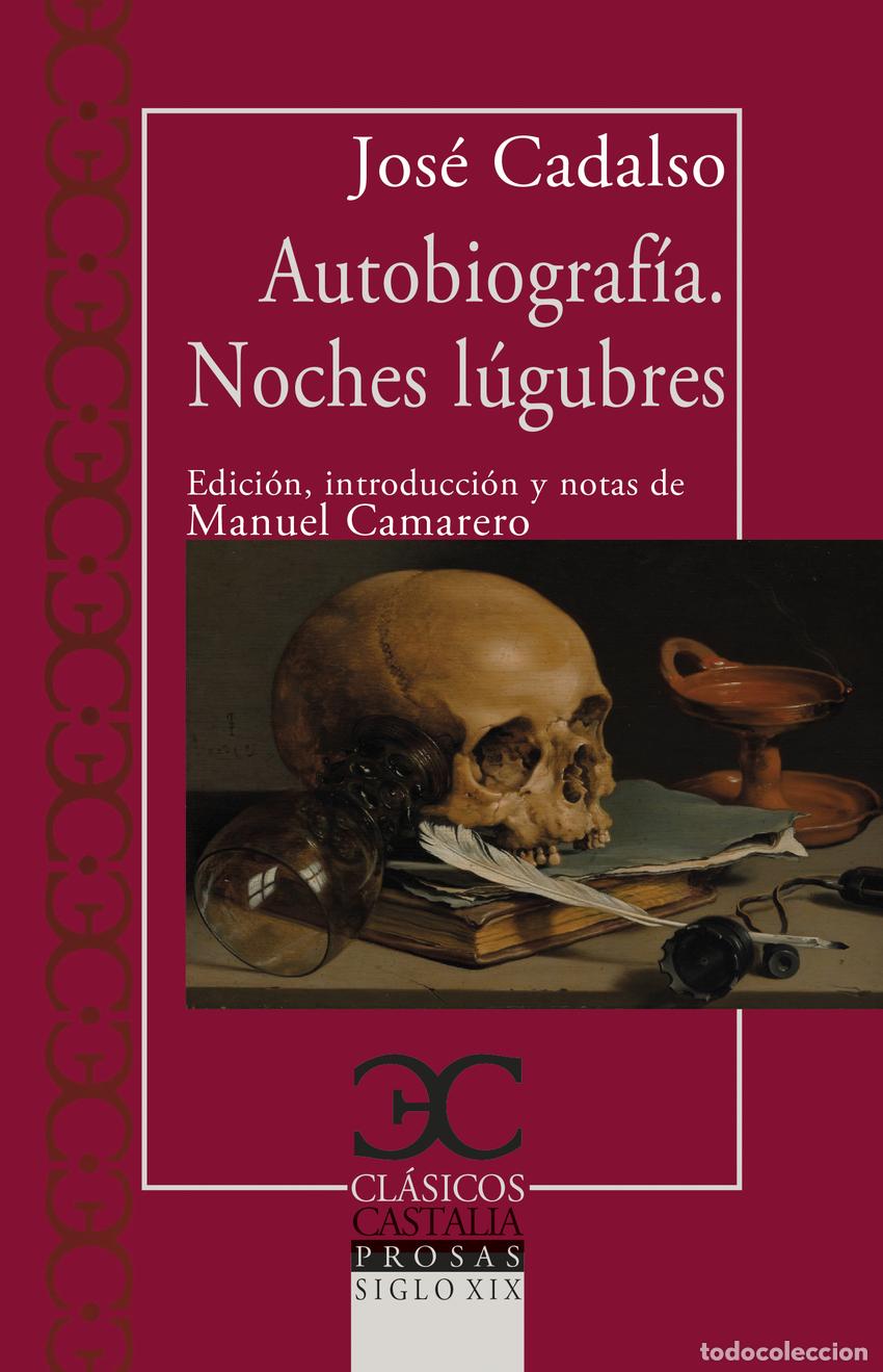 Libri di seconda mano: Autobiograf&iacute;a. Noches l&uacute;gubres - Cadalso, Jos&eacute;