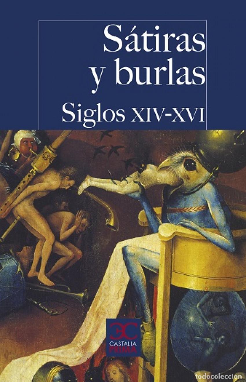 Livres: S&aacute;tiras y burlas. Siglos XIV-XVI . - Vv.Aa.3