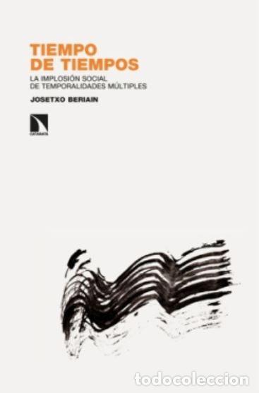 Libros: Tiempo de tiempos - Josetxo Beriain - Foto 1
