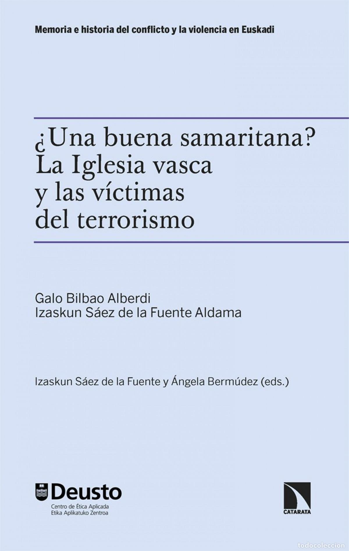 Libros: LA IGLESIA VASCA Y LAS V&Iacute;CTIMAS DEL TERRORISMO - BILBAO ALBERDI, GALO/ SAEZ DE LA FUENTE A