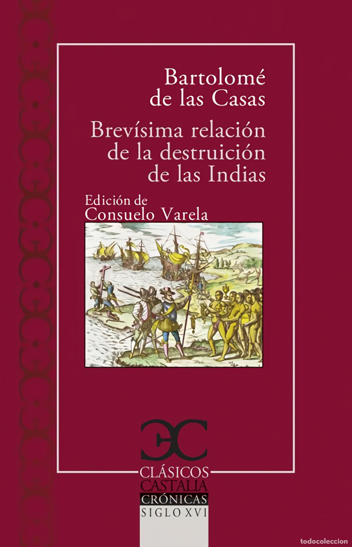 B&uuml;cher: Brev&iacute;sima relaci&oacute;n de la destruici&oacute;n de las Indias . - Bartolom&eacute; de las Casas