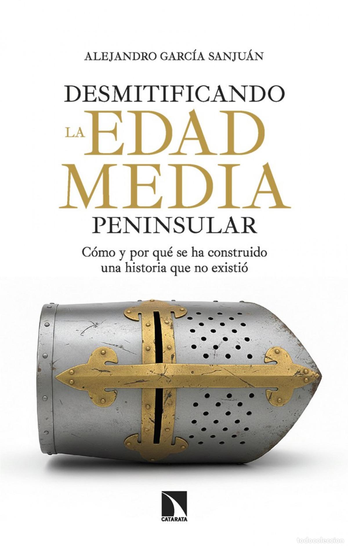 Libros: Desmitificando la edad media peninsular - Garcia Sanjuan, Alejandro