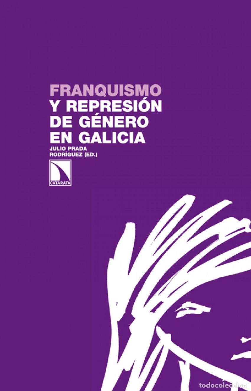 Livros em segunda m&atilde;o: Franquismo y represi&oacute;n de g&eacute;nero en Galicia - Prada Rodr&iacute;guez, Julio