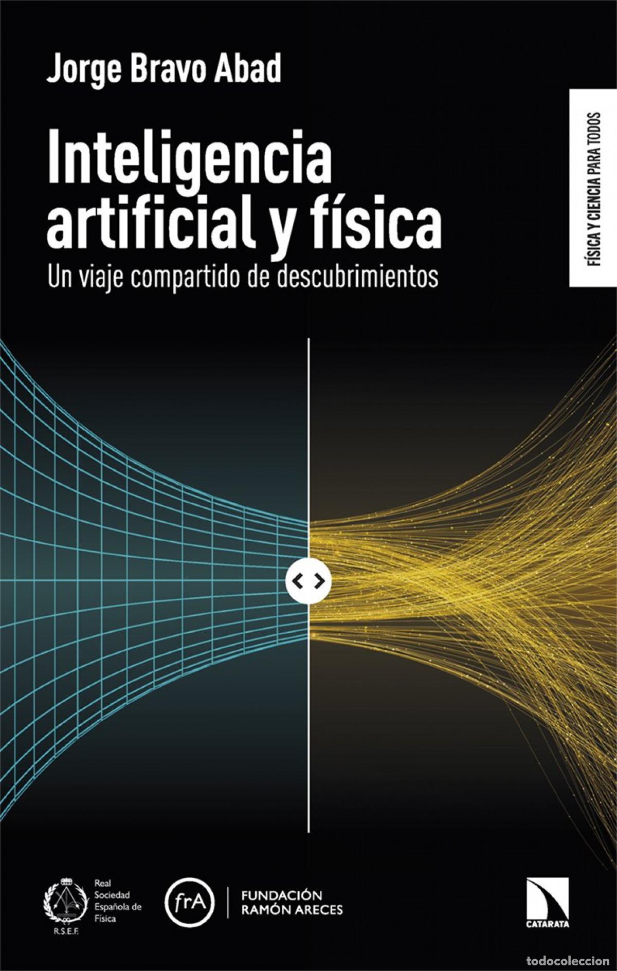 Libros: Inteligencia artificial y f&iacute;sica - Jorge Bravo Abad