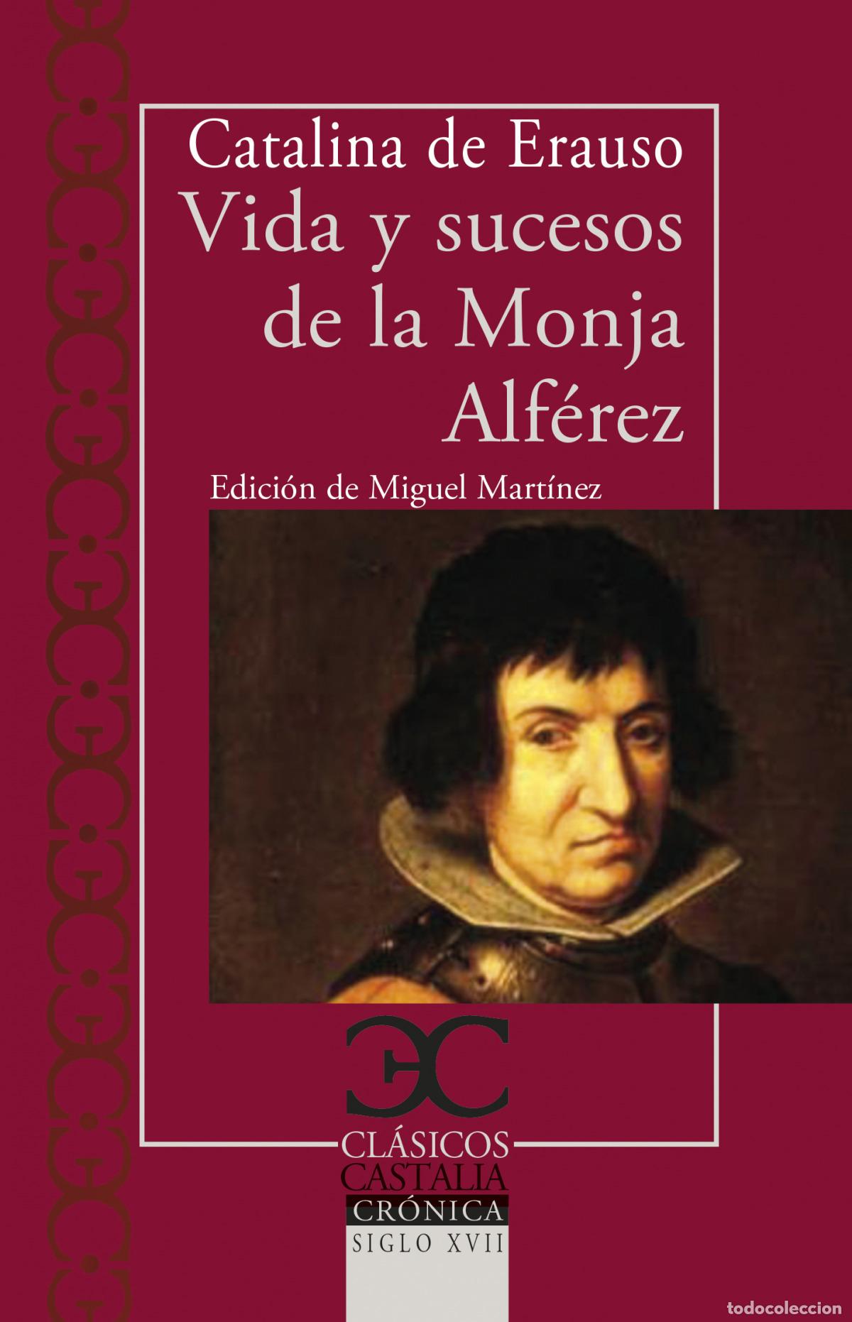 Libri di seconda mano: Vida y sucesos de la Monja Alf&eacute;rez - de Erauso, Catalina