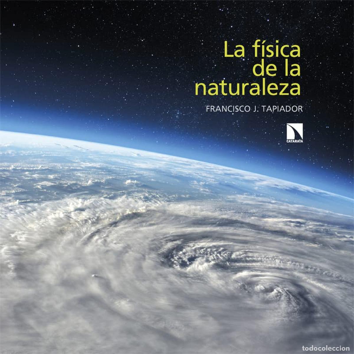 books: La f&iacute;sica de la naturaleza - Tapiador, Francisco J.