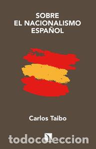 Libros: Sobre el nacionalismo Espa&ntilde;ol - Taibo, Carlos - Foto 1