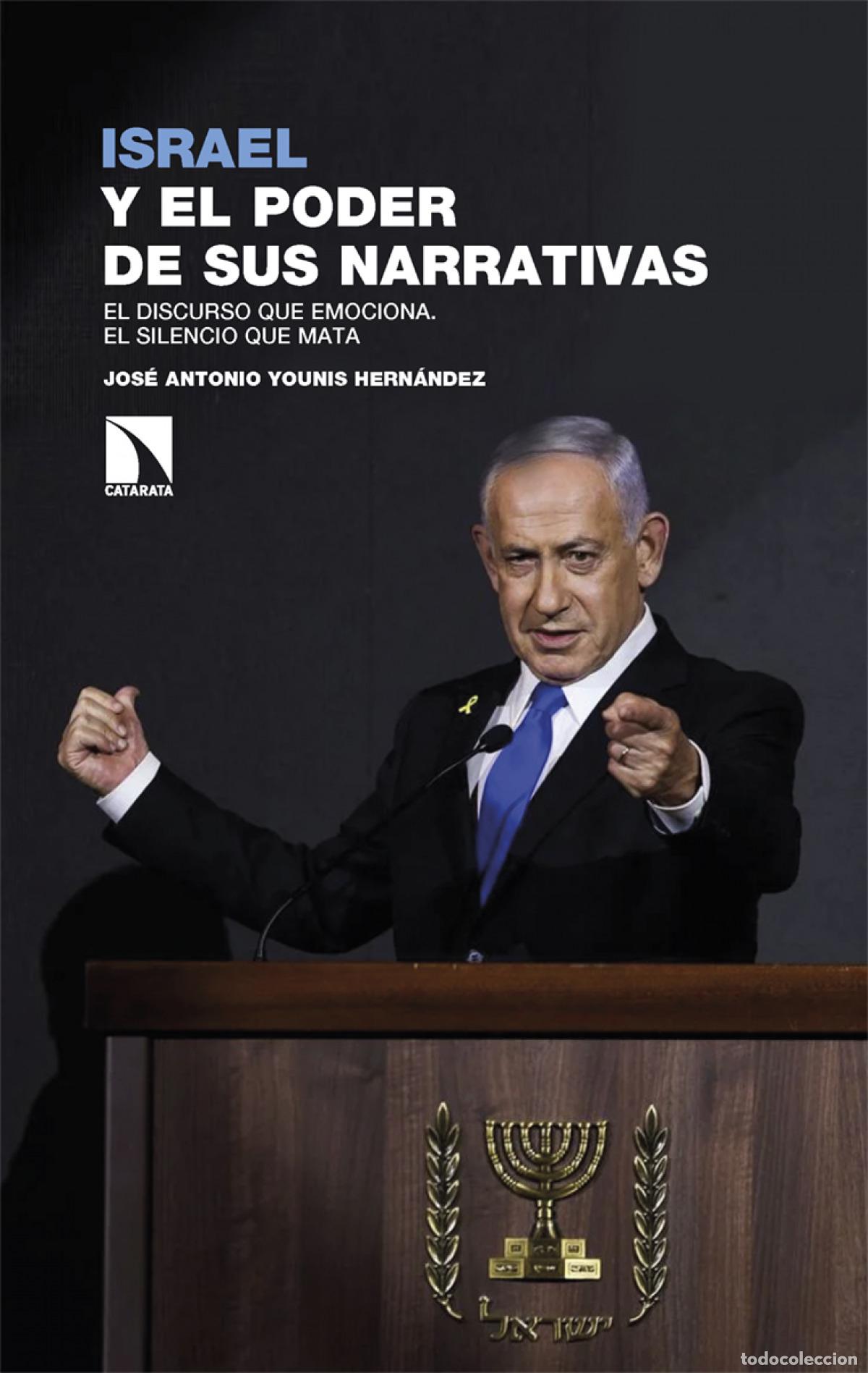 Libri di seconda mano: Israel y el poder de sus narrativas - Younis Hern&aacute;ndez, Jos&eacute; Antonio