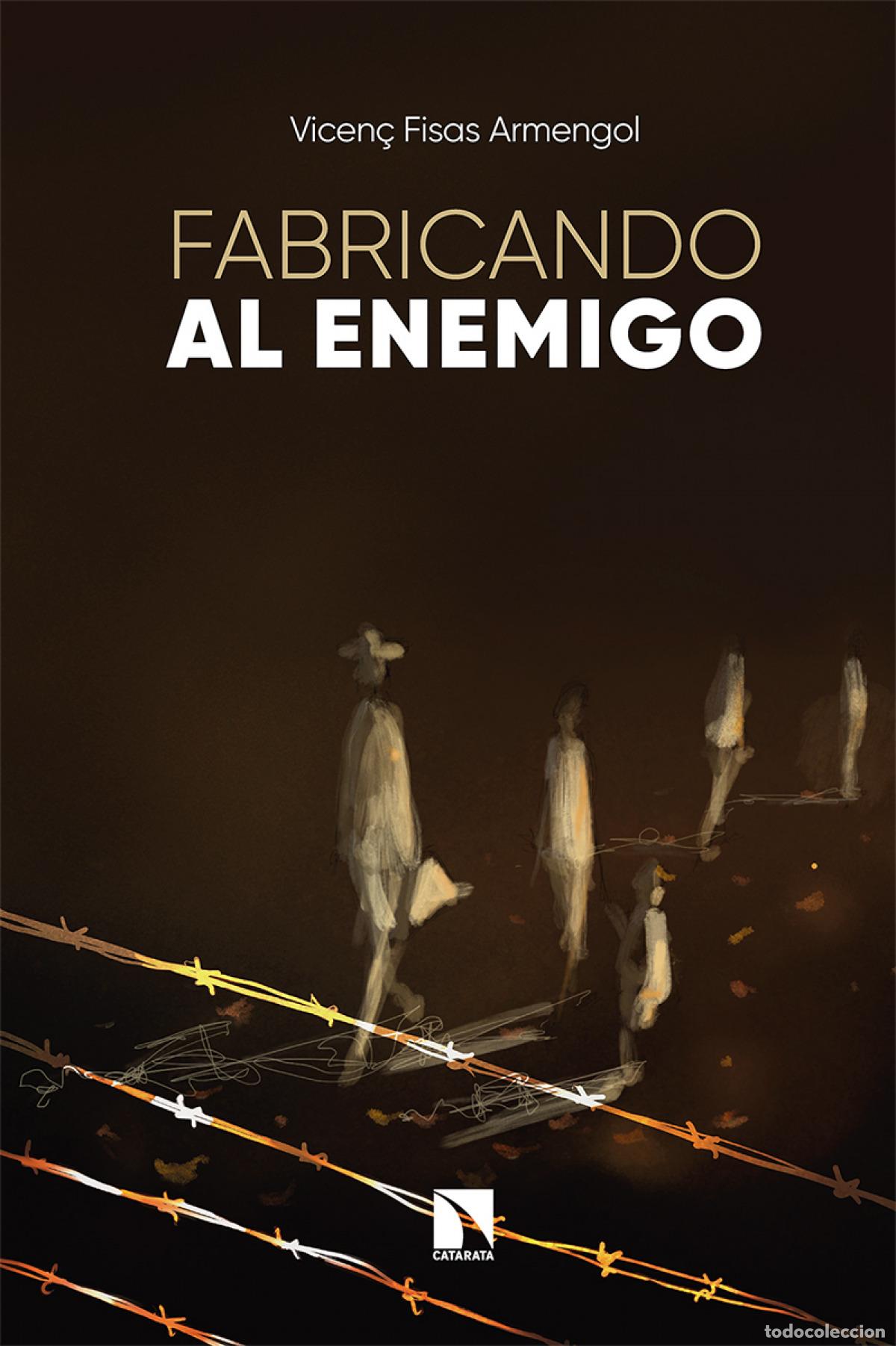 Libros: Fabricando al enemigo - Fisas Armengol Vicen&ccedil;