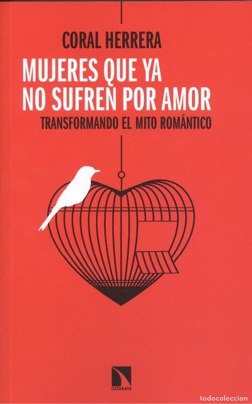 books: MUJERES QUE YA NO SUFREN POR AMOR - Herrera G&oacute;mez, Coral