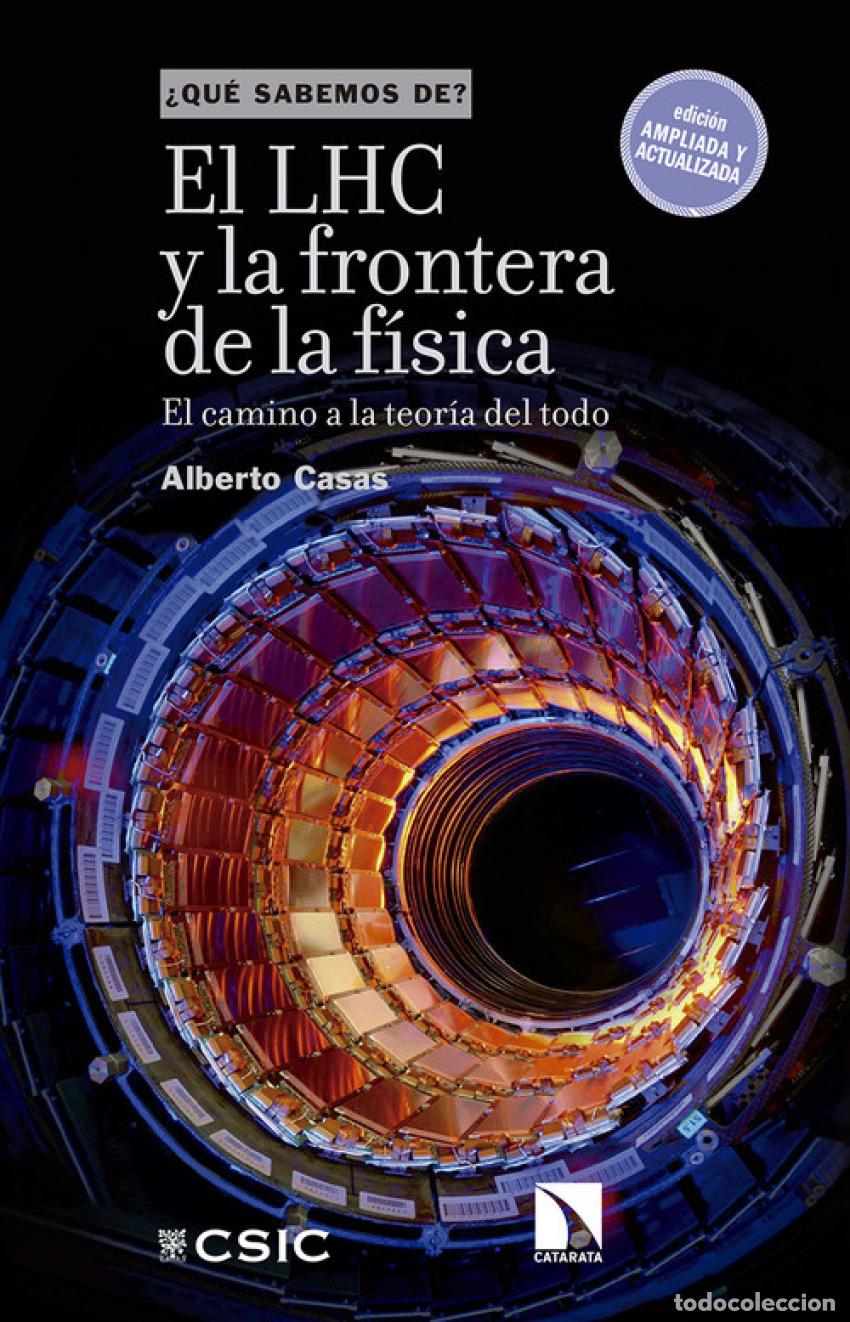 Livres: EL LHC Y LA FRONTERA F&Iacute;SICA - Casas Gonz&aacute;lez, Alberto