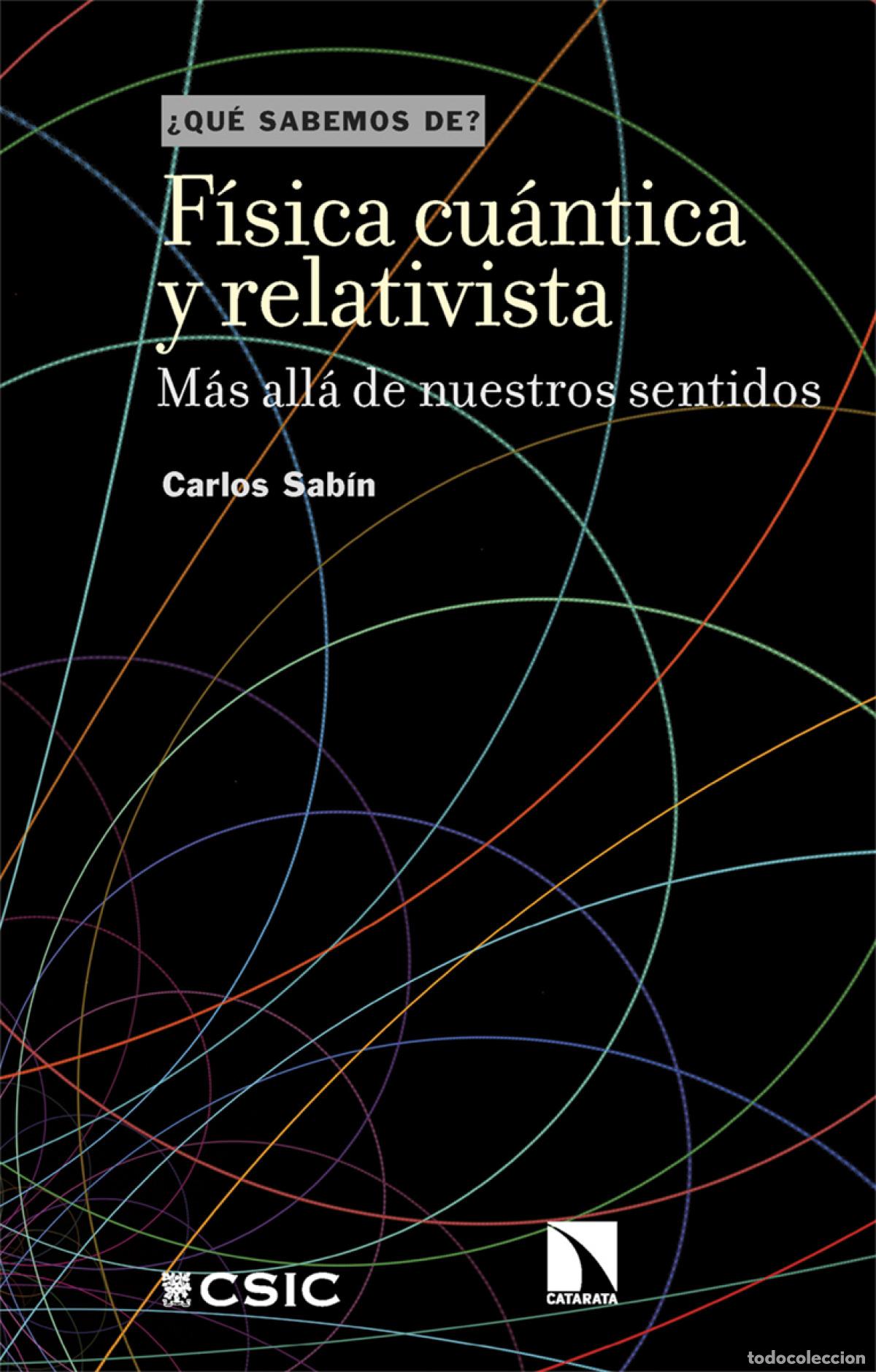 books: F&iacute;sica cu&aacute;ntica y relativista - Sab&iacute;n, Carlos
