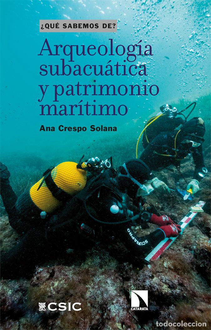 books: Arqueologia subacuatica y patrimonio maritimo - Crespo Solana, Ana