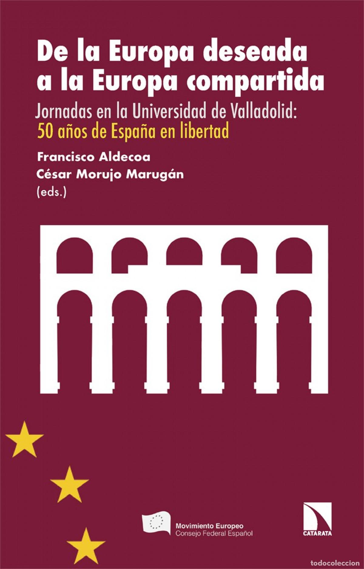 books: DE LA EUROPA DESEADA A LA EUROPA COMPARTIDA:JORNADAS - VV.AA.