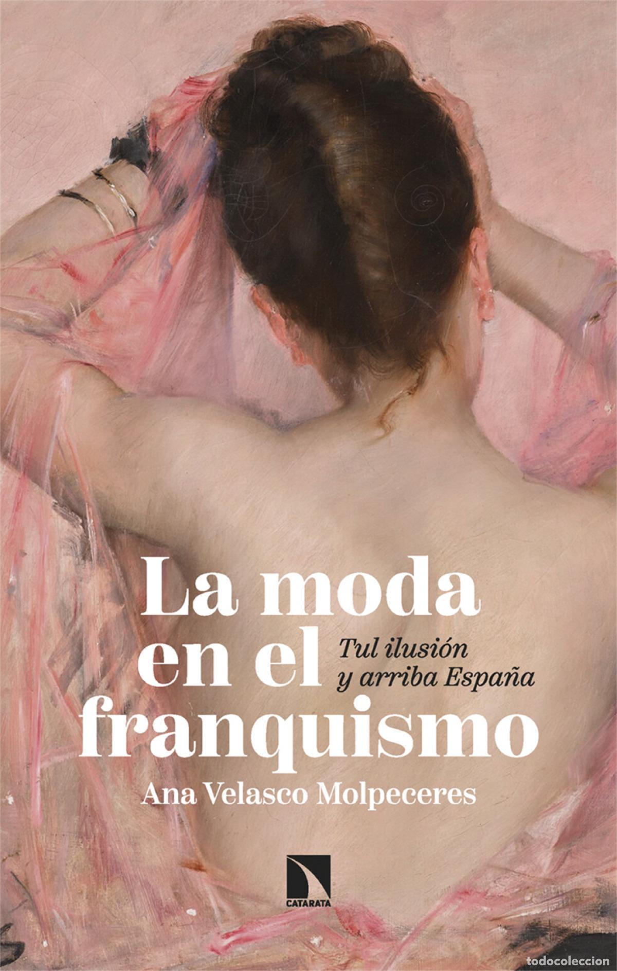 Libros: La moda en el franquismo - Velasco Molpeceres, Ana
