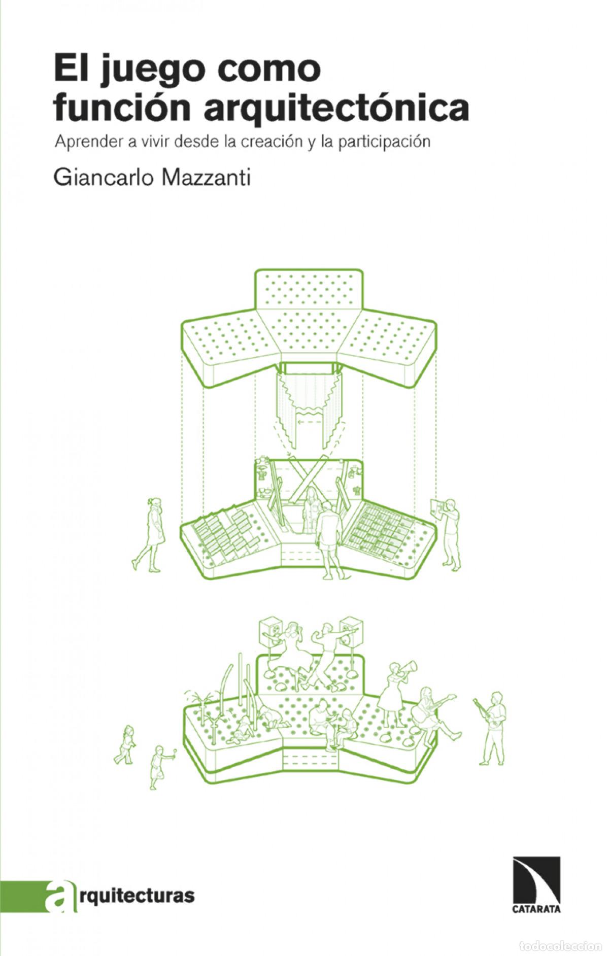 Libros: El juego como funci&oacute;n arquitect&oacute;nica - Mazzanti, Giancarlo