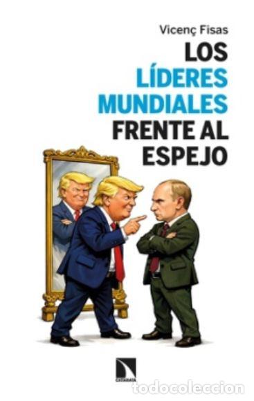 Libros: LOS L&Iacute;DERES MUNDIALES FRENTE AL ESPEJO - Fisas, Vicen&ccedil;