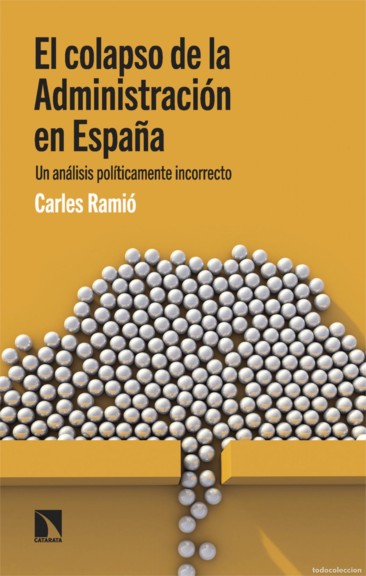 B&uuml;cher: El colapso de la Administraci&oacute;n en Espa&ntilde;a - Rami&oacute;, Carles