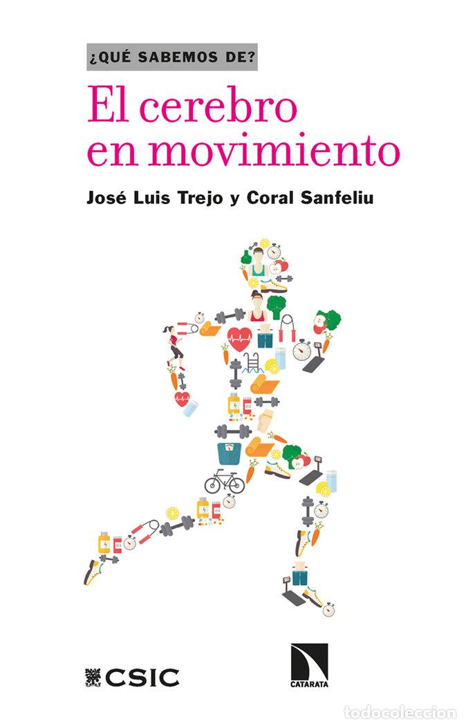 B&uuml;cher: EL CEREBRO EN MOVIMIENTO - TREJO, JOSE LUIS / SANFELIU, CORAL
