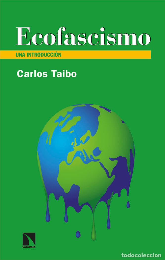 Libros: Ecofascismo - TAIBO, CARLOS - Foto 1