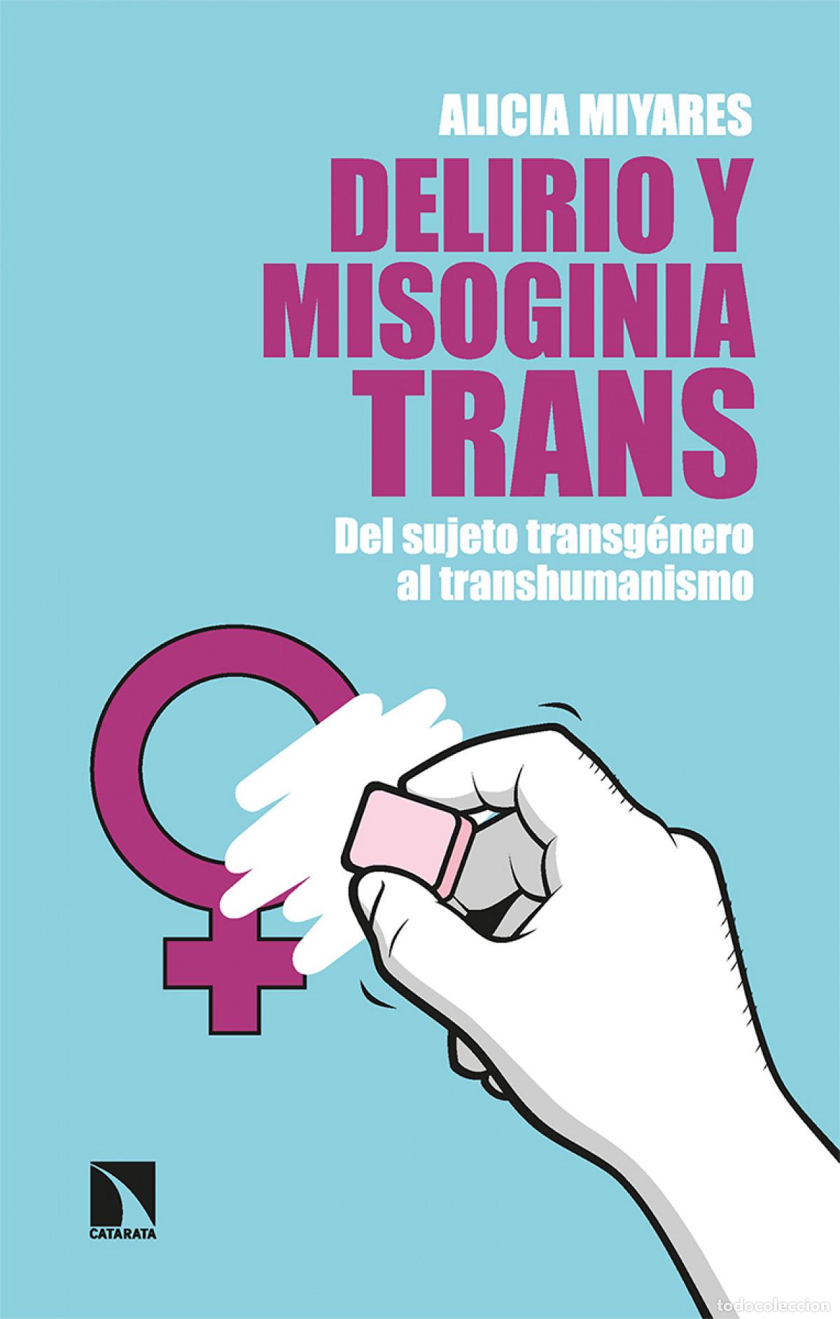 Libros: Delirio y misoginia trans - Miyares, Alicia