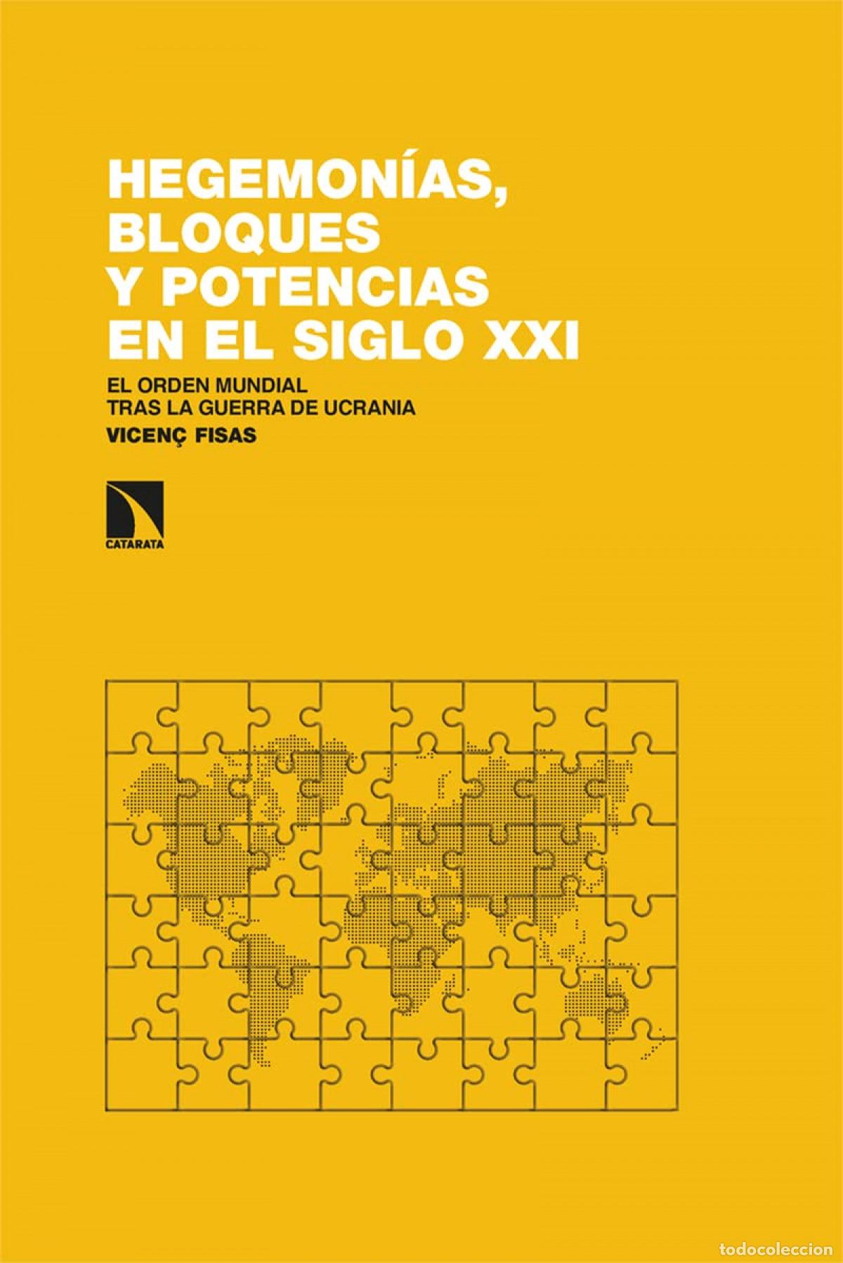 B&uuml;cher: Hegemon&iacute;as, bloques y potencias en el siglo XXI - Fisas, Vicen&ccedil;