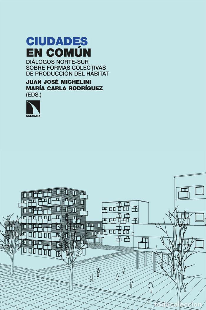 Libros: Ciudades en com&uacute;n - Michelini, Juan Jos&eacute;/ Rodr&iacute;guez, Mar&iacute;a Carla