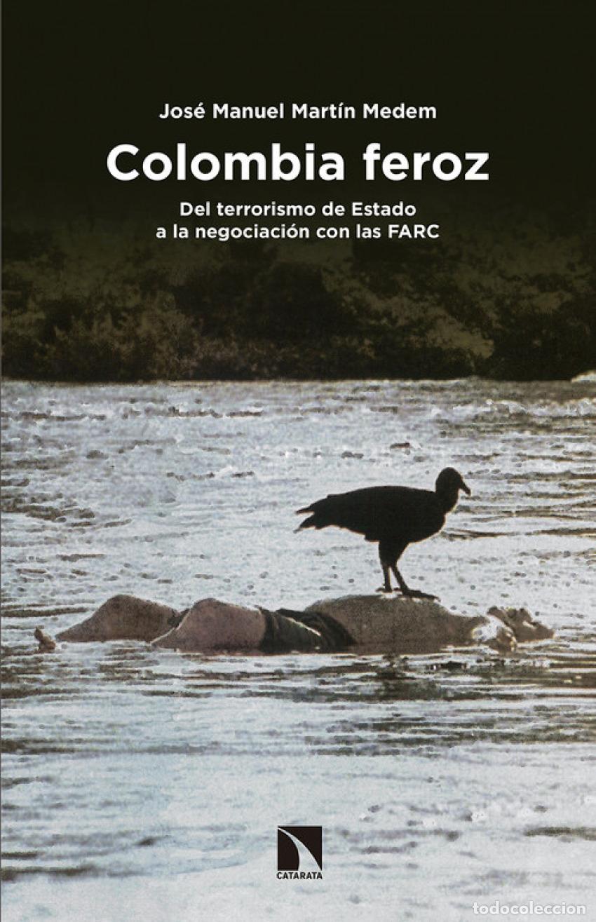 Libros: COLOMBIA FEROZ - MART&Iacute;N MEDEM, JOSE MANUEL - Foto 1
