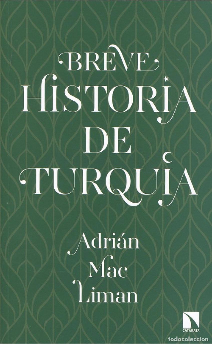 Libros: BREVE HISTORIA DE TURQU&Iacute;A - Liman, Mac - Foto 1