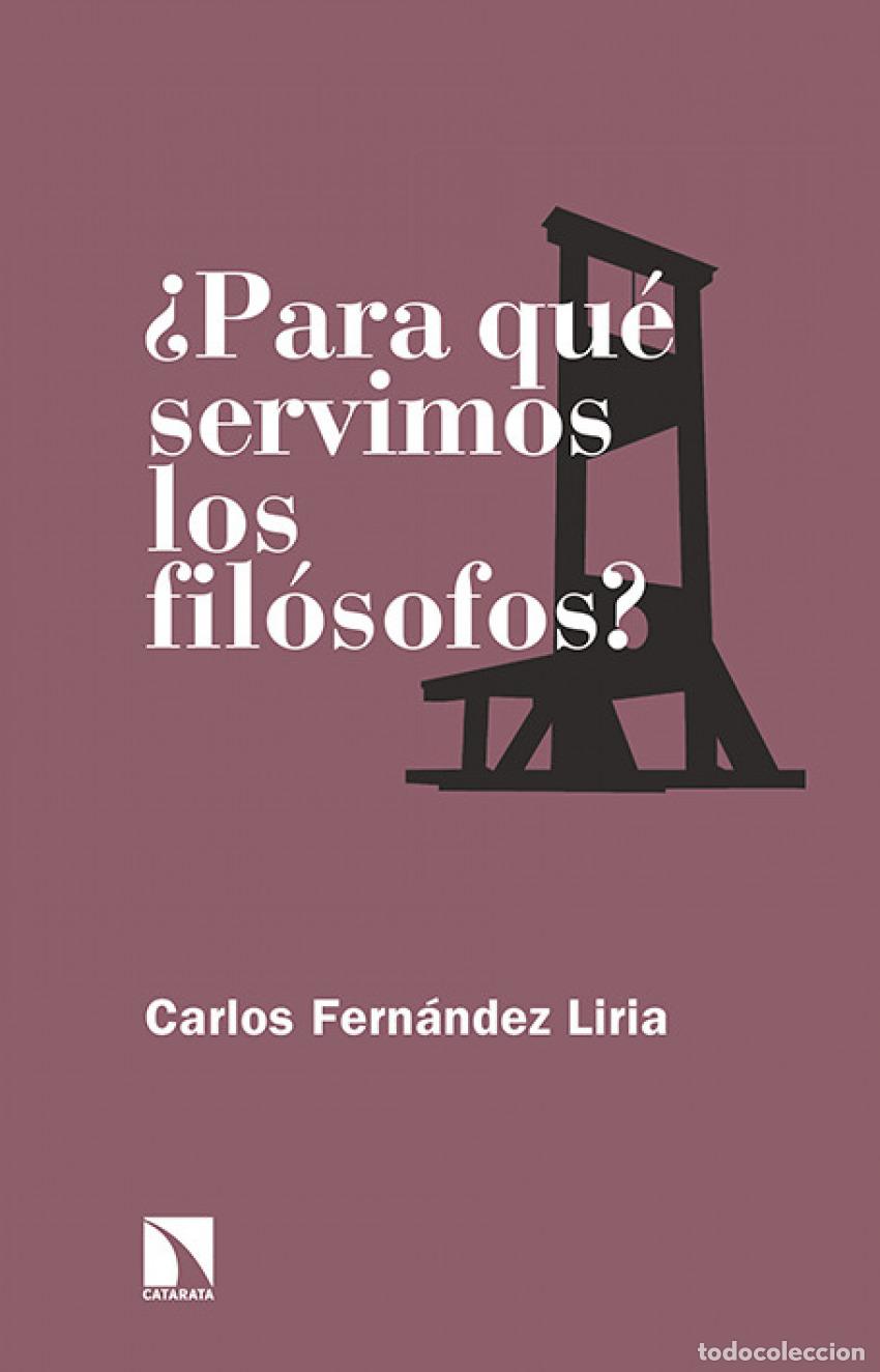 B&uuml;cher: &iquest;PARA QU&Egrave; SERVIMOS LOS FIL&Oacute;SOFOS? - FERN&Aacute;NDEZ, CARLOS