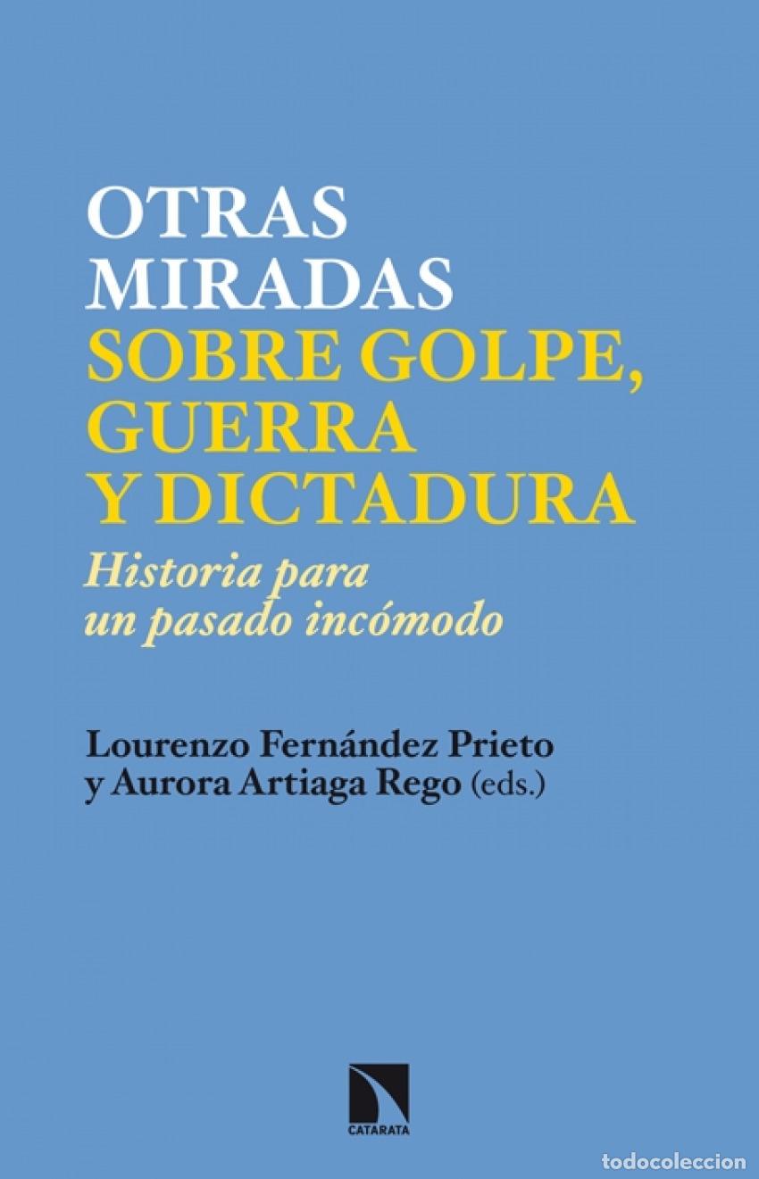 B&uuml;cher: Otras miradas sobre golpe, guerra y dictadura - Fern&aacute;ndez Prieto, Lourenzo