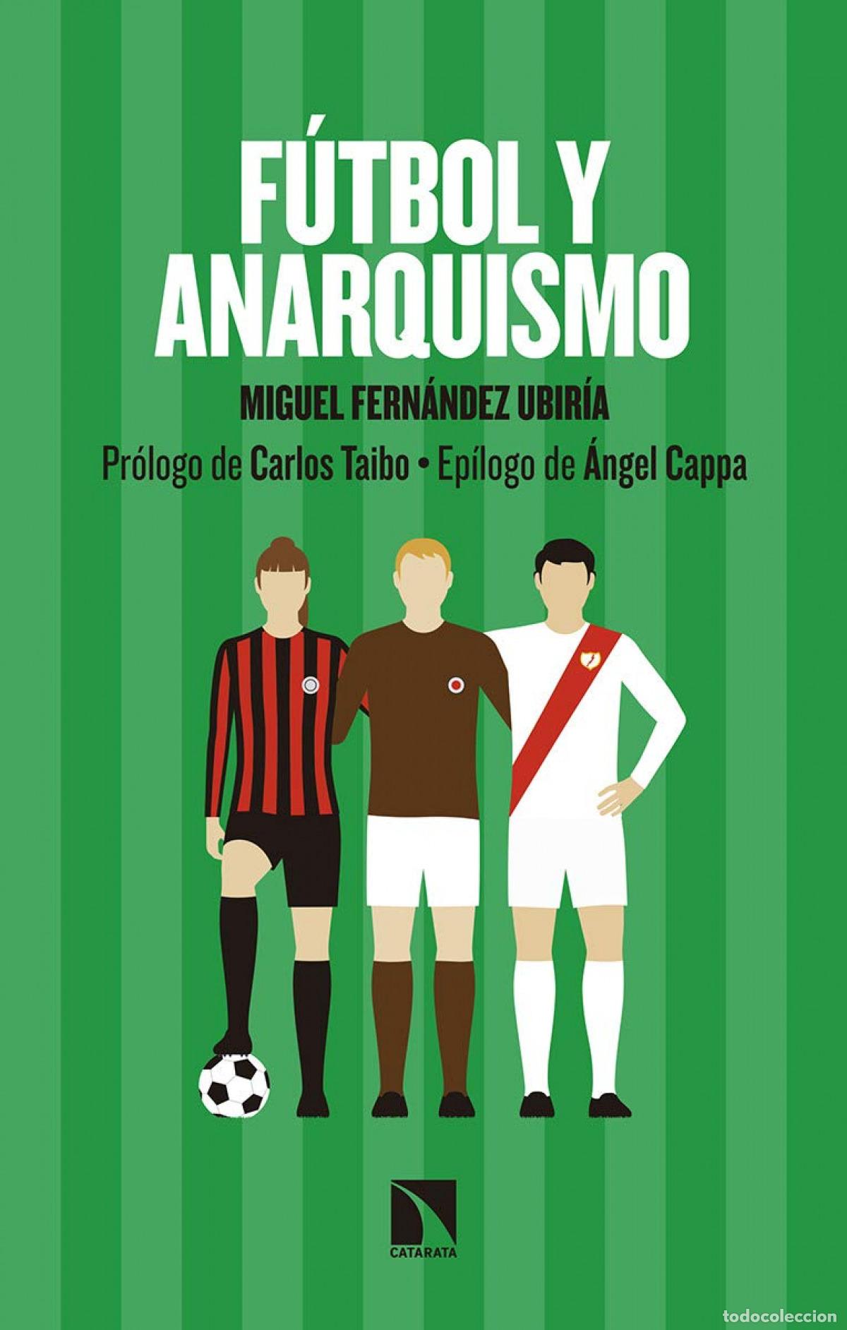 books: F&uacute;tbol y anarquismo - Fern&aacute;ndez Ubir&iacute;a, Miguel
