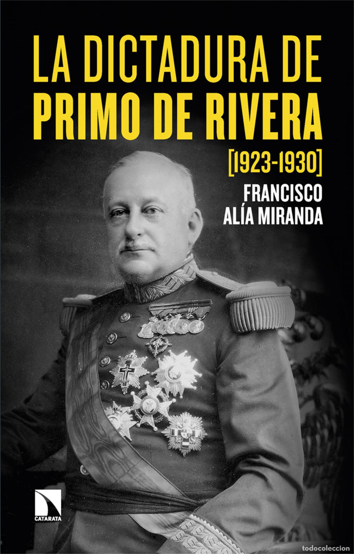 Libri di seconda mano: La dictadura de Primo de Rivera (1923-1930) - Al&iacute;a Miranda, Francisco