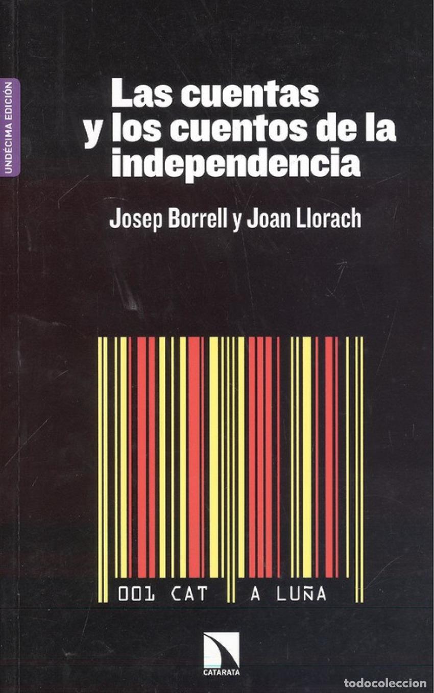 Libros: LAS CUENTAS Y LOS CUENTOS DE LA INDEPENDENCIA - Borrel, Josep - Foto 1