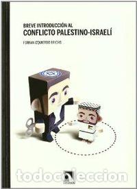 Libros: BREVE INTRODUCCI&oacute;N AL CONFLICTO PALESTINO-ISRAEL&iacute; - FERRAN IZQUIERDO BRICHS