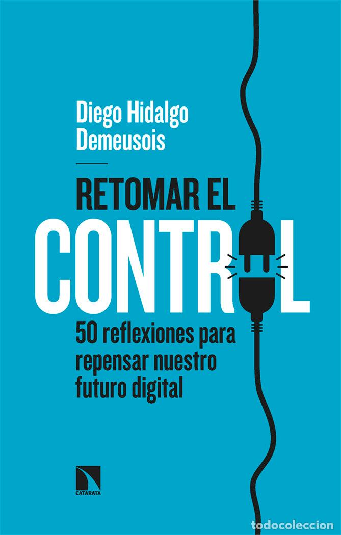 Libros: Retomar el control - Hidalgo Demeusois, Diego