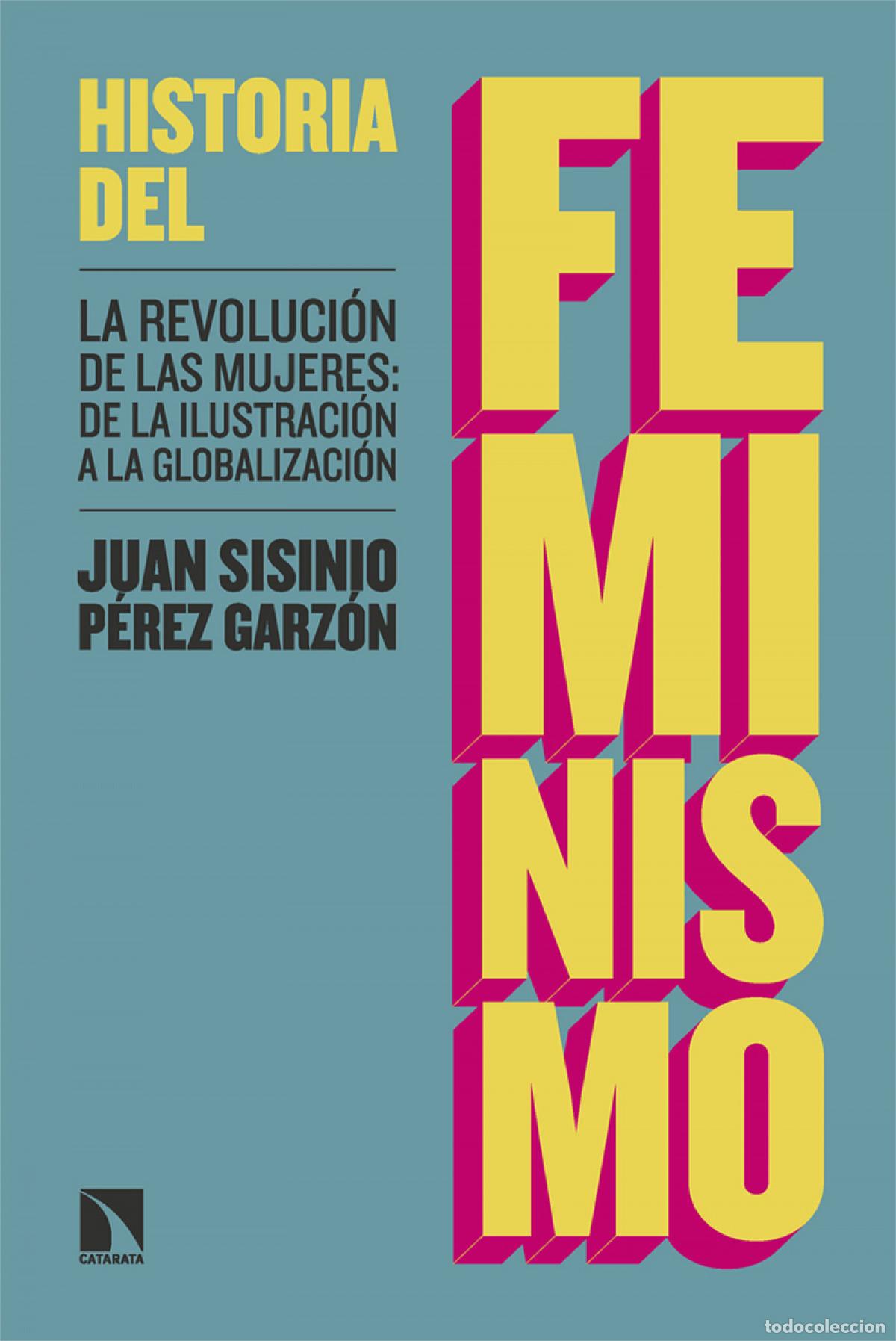 Libros: HISTORIA DEL FEMINISMO - PEREZ GARZON, JUAN SISINIO