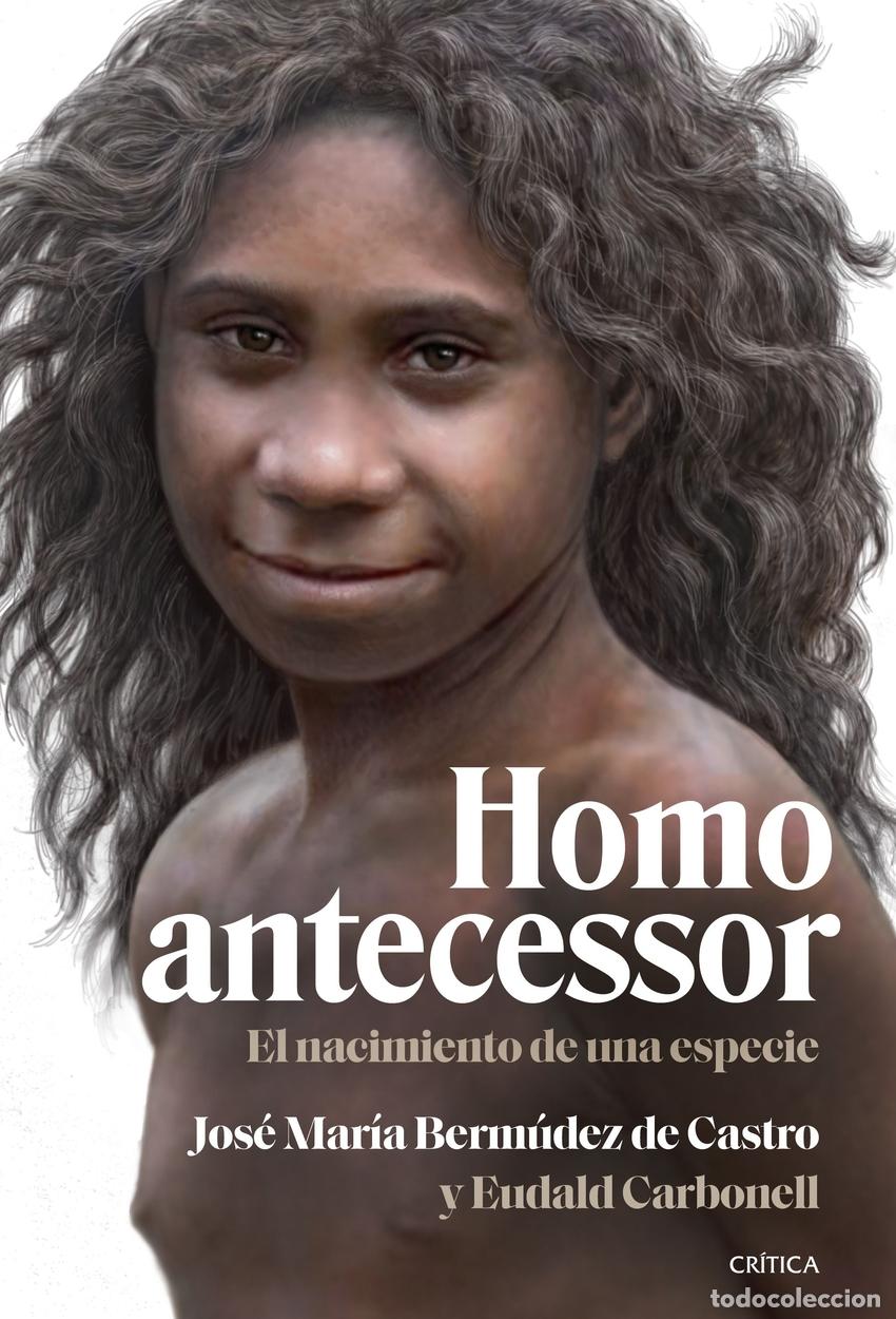 Libros: Homo antecessor - Berm&uacute;dez de Castro, Jos&eacute; Mar&iacute;a