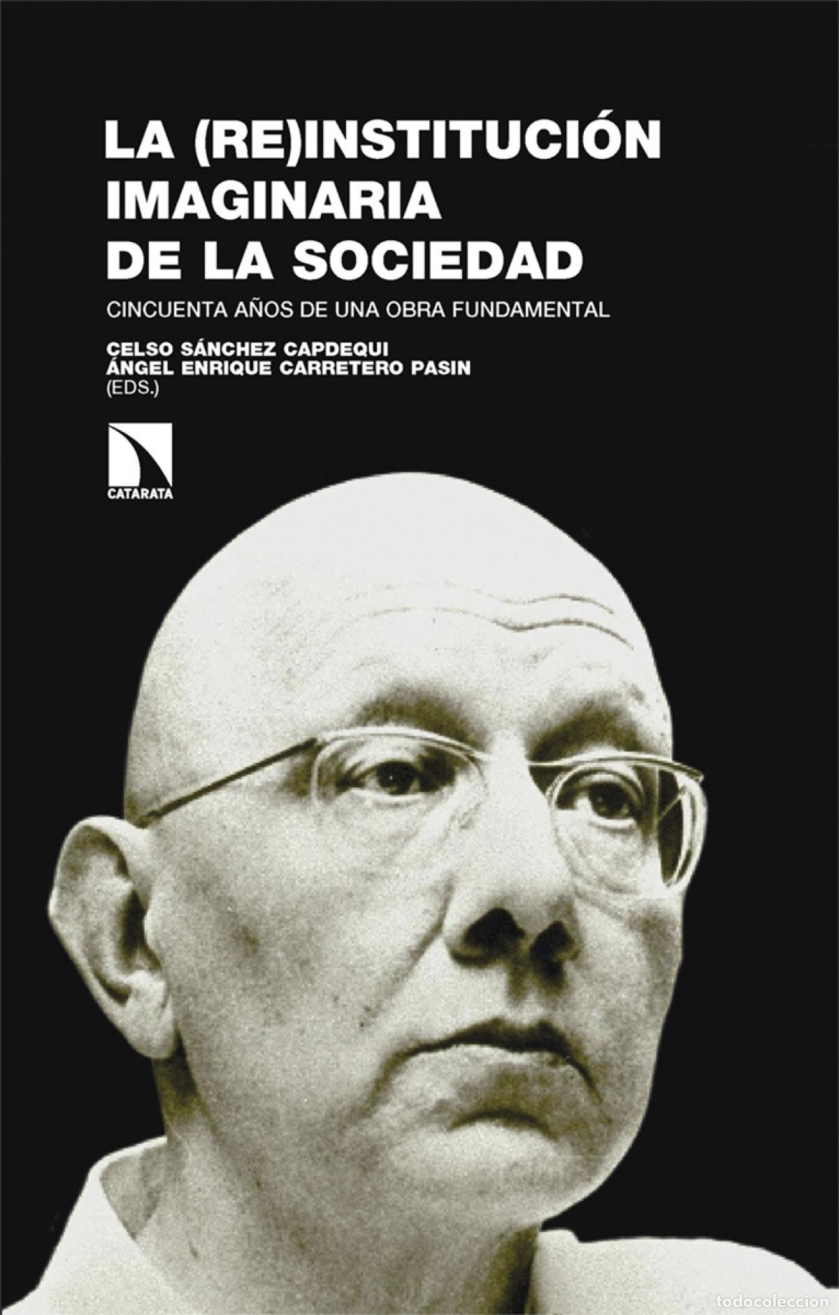 Livres: La (re)instituci&oacute;n imaginaria de la sociedad - S&aacute;nchez Capdequi, Celso