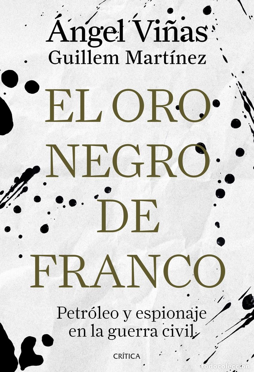 Libri di seconda mano: El oro negro de Franco - VI&Ntilde;AS, &Aacute;NGEL