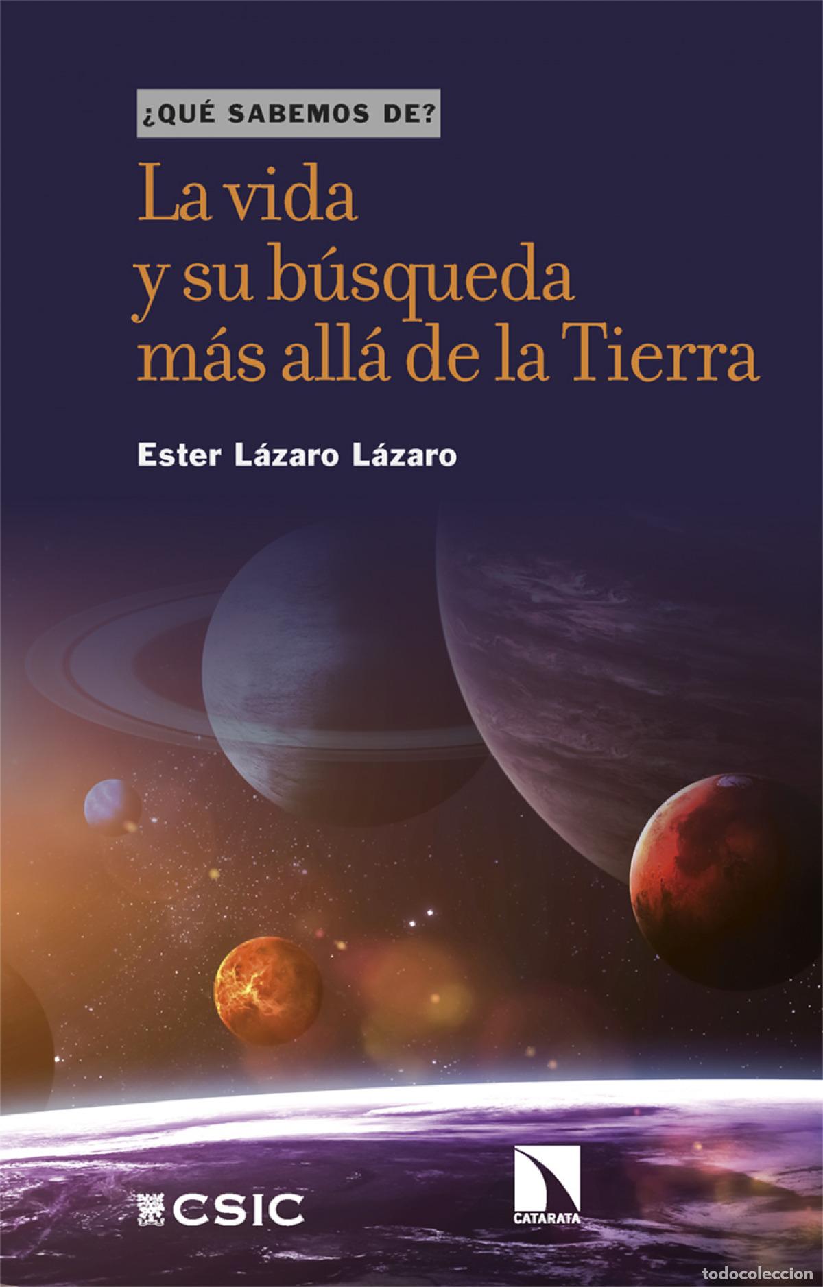 Livres: La vida y su b&uacute;squeda m&aacute;s all&aacute; de la Tierra - L&aacute;zaro L&aacute;zaro, Ester